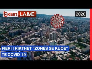 Fieri i rikthehet "zones" se kuqe te Covid 19 |Lajme-News