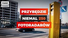 Przybędzie niemal 250 fotoradarów.