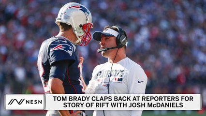 Tom Brady Claps Back At NFL Writer For Josh McDaniels "Rift" Story
