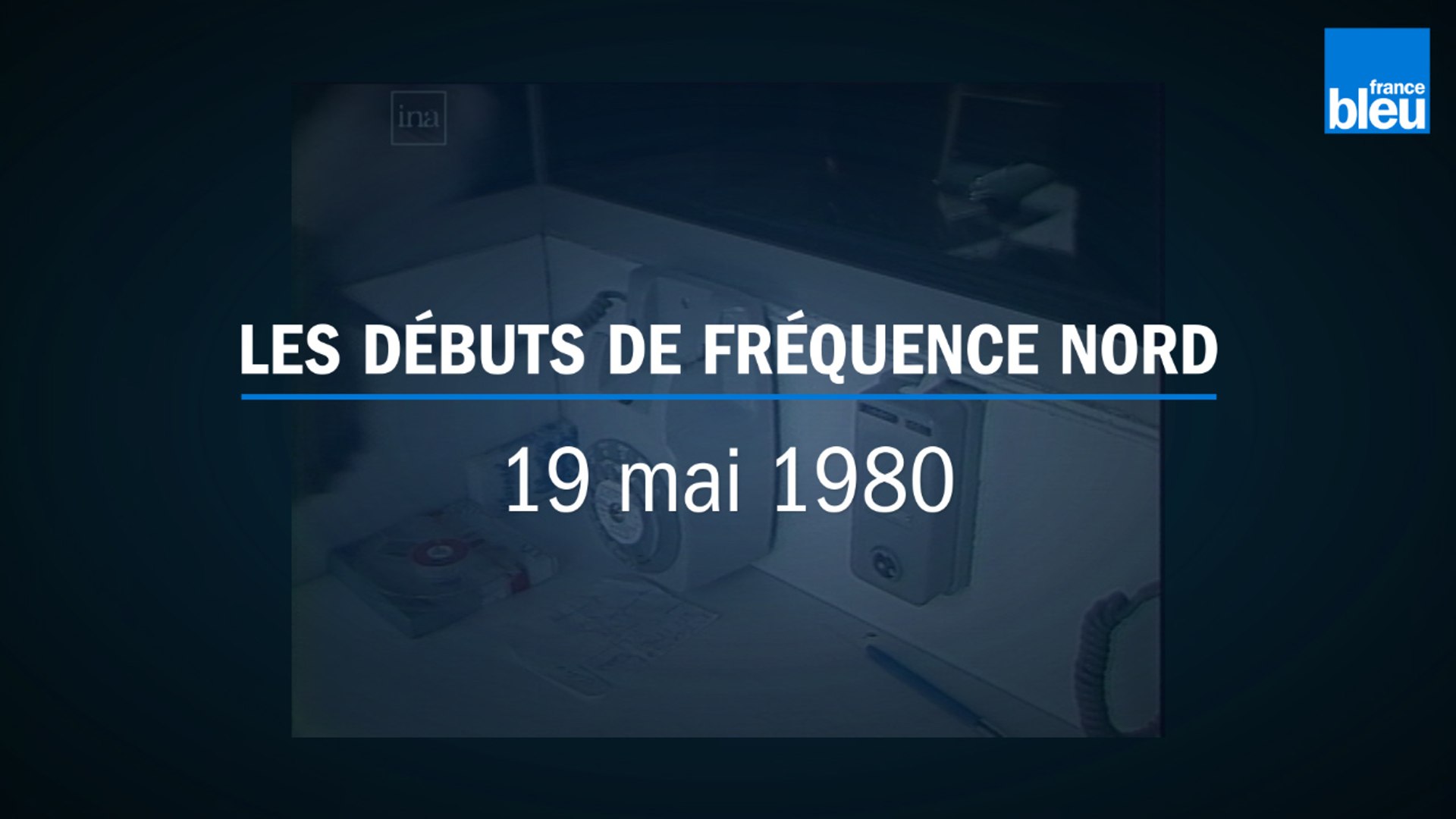 Premier jour de Fréquence Nord : 19 mai 1980 - Vidéo Dailymotion