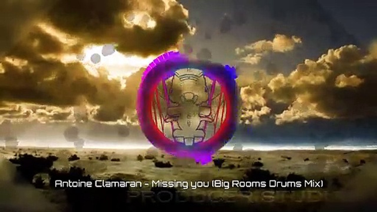 Antoine Clamaran - Missing You (Big Rooms Drums Mix)