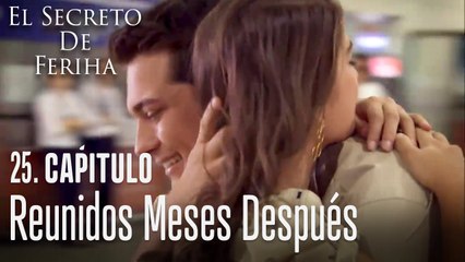 Reunidos meses después - El Secreto De Feriha Capítulo 25