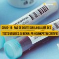 Covid-19 : pas de doute sur la qualité des tests utilisés au Bénin, Pr Hounkpatin certifie