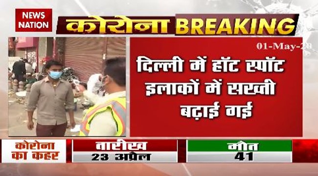Coronavirus Numbers Growing, Delhi Strict Measures In Hotspots Areas