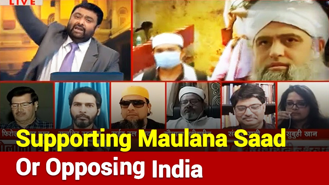 Supporting Maulana Saad or Opposing India