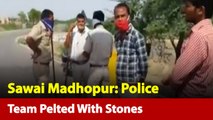 Police Team Pelted With Stones In Rajasthan's Sawai Madhopur