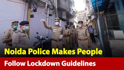 Ground Report: Here's How Noida Police Makes People Follow Lockdown