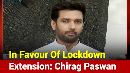Lockdown Should Be Extended Beyond April 14th: Chirag Paswan
