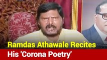 'Corona Se Mat Daro Na': Ramdas Athawale Recites His Poetry