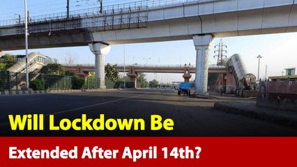 Will Nationwide Lockdown Be Extended Further To Fight The Epidemic?