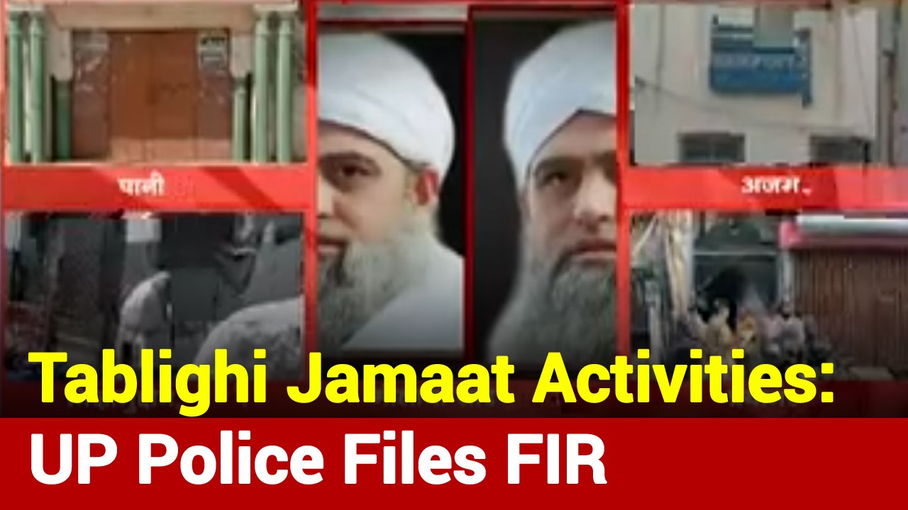 COVID-19 | Tablighi Jamaat Activities: UP Police Lodges 23 FIRs