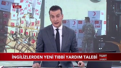 İngilizlerden Yeni Tıbbi Yardım Talebi