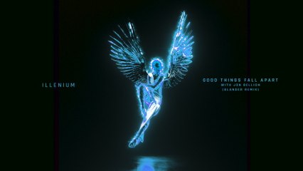 ILLENIUM - Good Things Fall Apart