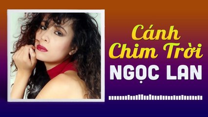 CÁNH CHIM TRỜI - NGỌC LAN