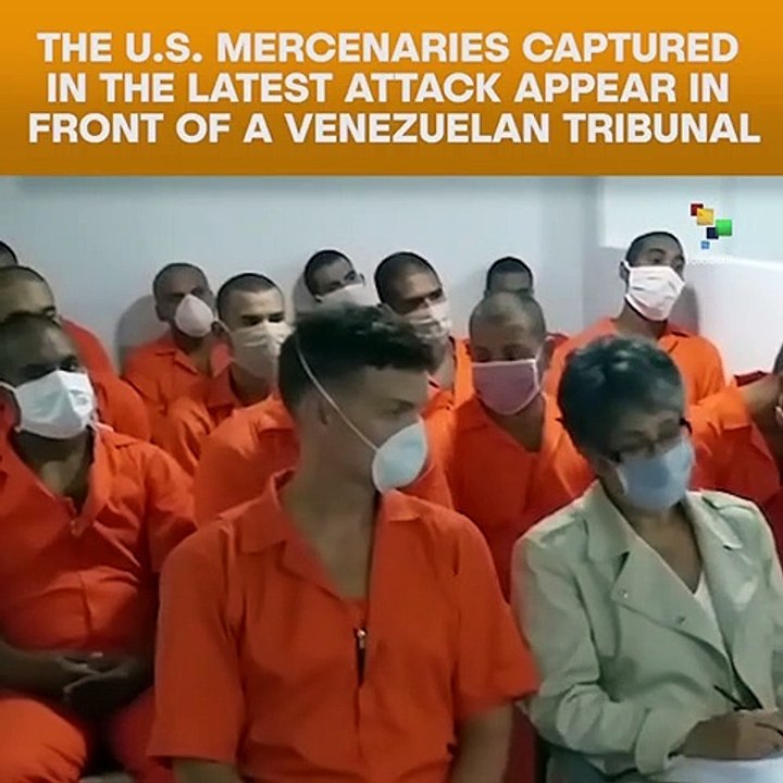 The U.S. Mercenaries Captured Appear In Front Of A Venezuelan Tribunal