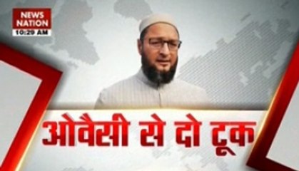 Exclusive: Asaduddin Owaisi hits out at Shiv Sena