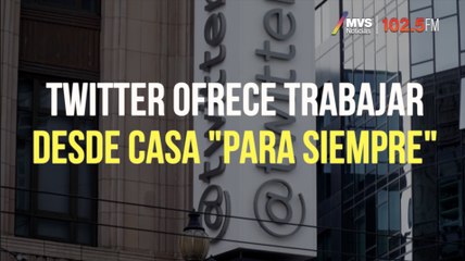 Twitter ofrece trabajar desde casa "para siempre"