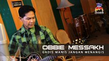 Obbie Messakh - Gadis Manis Jangan Menangis (Official Lyric Video)
