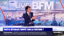 Faut-il rétablir l'impôt sur la fortune ? - 13/05