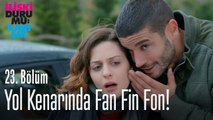 Yol kenarında fan fin fon! - İlişki Durumu Karışık 23. Bölüm