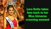 Lara Dutta takes fans back to her Miss Universe crowning moment