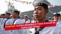 Armement : la Chine demande à la France d'annuler un contrat avec Taïwan