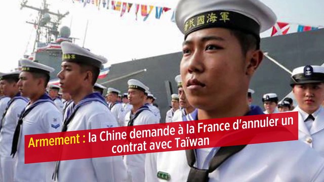 Armement : la Chine demande à la France d'annuler un contrat avec Taïwan