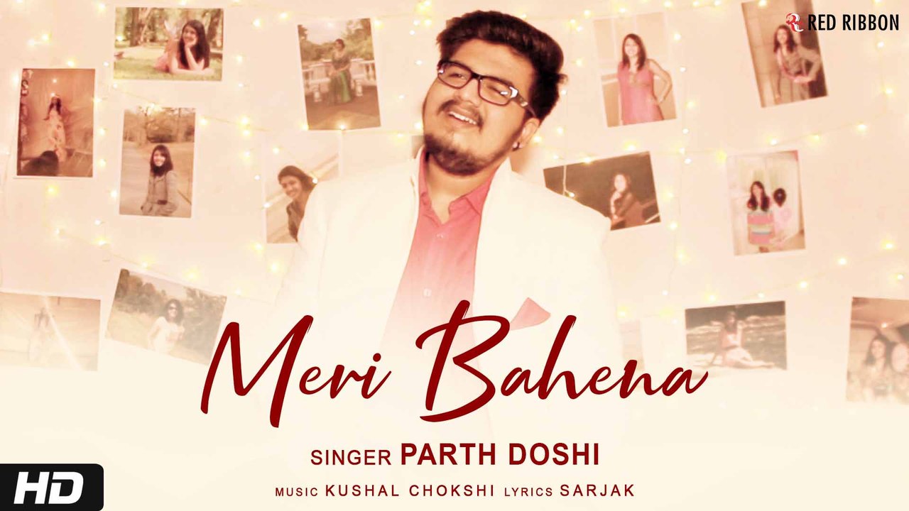 Meri Behena | Parth Doshi | Kushal Chokshi | Sarjak | New Hindi Song 2020