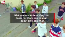 Những nhóm từ show sống còn bước ra, nhóm nào có màn debut đỉnh cao nhất