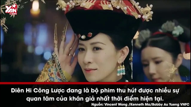 Bom tấn cổ trang chiếu mạng Diên Hi Công Lược lập kỷ lục đầu tiên trong lịch sử về lượt xem