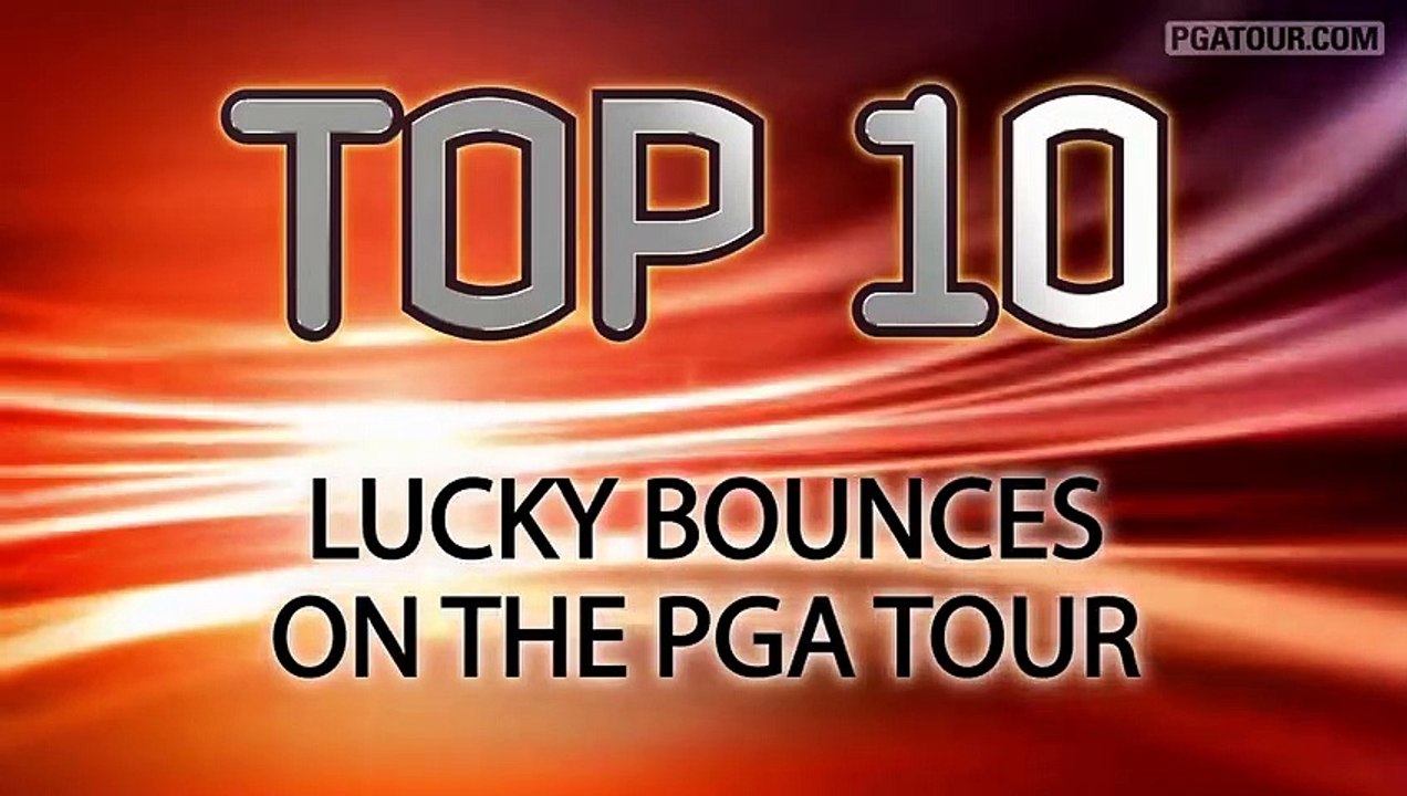 Top 10 Lucky Bounces on the PGA TOUR
