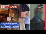 Italia dhe Spanja dalin nga izolimi |Lajme-News