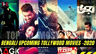 Top 10 Most Awaited bengali new upcoming tollywood movies 2020  Latest news  In Bengali