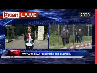 Vatra te reja ne Durres dhe Elbasan | Lajme-News