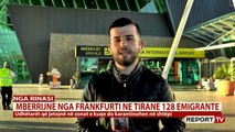 Report TV -Riatdhesimet/ Mbërrijnë 128 shqiptarë nga Frankfurti, karantina sipas rregullave të reja