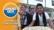 Gündüz Gece - Devrek-2/Zonguldak | 17 Kasım 2018