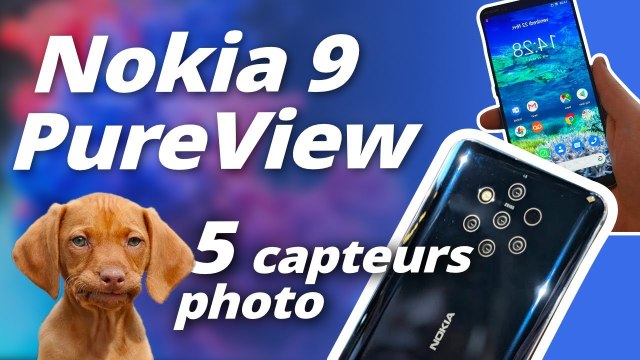 TEST Nokia 9 PureView : 5 capteurs, 5 fois plus lent !