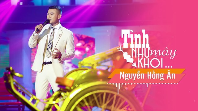 Tình Như Mây Khói - Nguyễn Hồng Ân - [Album Bolero TÔI VẪN NHỚ]