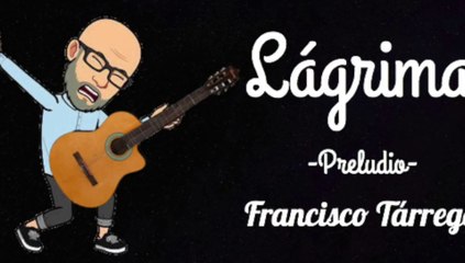 Francisco Tárrega - Lágrima