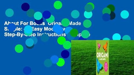 About For Books  Origami Made Simple: 40 Easy Models with Step-By-Step Instructions Complete