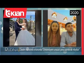 Rudina - Dasem ne kohet e korones/“Shkembyem unazat para deres se mbyllur te kishes”! (05 maj 2020)