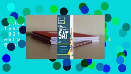 [Read] 10 Practice Tests for the Sat, 2021: Extra Prep to Help Achieve an Excellent Score  For