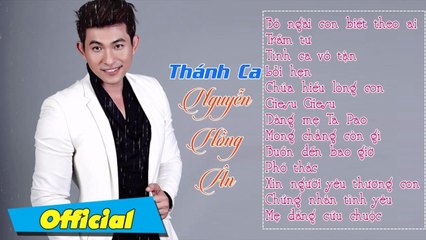 Thánh Ca Nguyễn Hồng Ân 2017 - Nghe Và Cảm Nhận