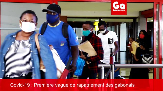 Covid-19 GABON: Première vague de rapatriement des gabonais bloqués à l'étranger