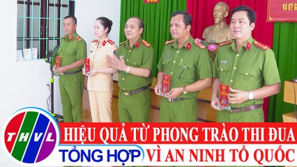 Vì an ninh Tổ quốc: Hiệu quả từ phong trào thi đua Vì an ninh Tổ quốc