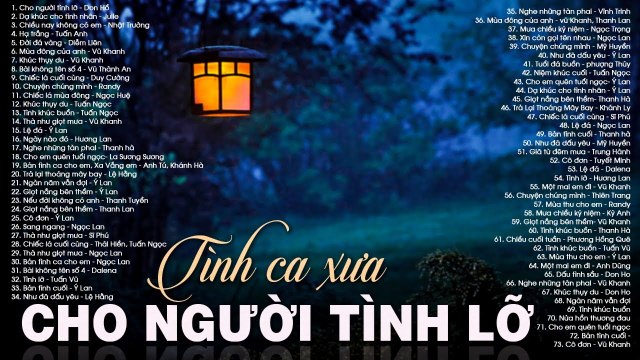 Cho Người Tình Lỡ, Dạ Khúc Cho Tình Nhân - Dòng Nhạc Tình Ca Xưa Bất Hủ Hải Ngoại Cấm Nghe Về Đêm