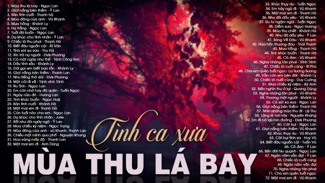 MÙA THU LÁ BAY - Dòng Nhạc Tình Ca Xưa Sầu Muôn Thuở - Hàng Triệu Con Tim Chết lặng Khi Nghe