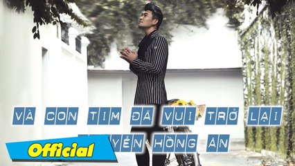 Và Con Tim Đã Vui Trở Lại - Nguyễn Hồng Ân