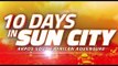 10 JOURS À SUN CITY 10 jours à Sun City (10 days in Sun City) est la comédie romantique de l'été au Nigéria, alliant humour, passion, drame et trahison. Ce film hilarant a été produit par les réalisateurs des films à plusieurs récompenses « 30 DAYS IN A