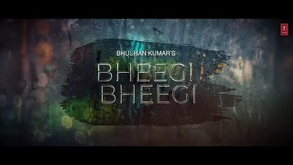 Bheegi Bheegi Official Music Video _ Neha Kakkar, Tony Kakkar _ Prince Dubey _ Bhushan Kumar_